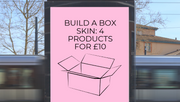 Build a Box Skin: 5 products for £10
